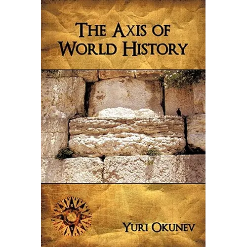 The Axis of World History - Hardcover