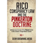 RICO Conspiracy Law and the Pinkerton Doctrine: Judicially Fusing Symmetry Of The Pinkerton Doctrine to RICO Conspiracy Through Mediate Causation - Paperback