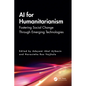 AI for Humanitarianism: Fostering Social Change Through Emerging Technologies - Paperback