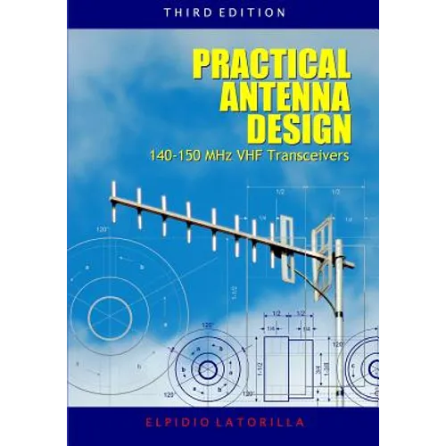 Practical Antenna Design 140-150 MHz VHF Transceivers Third Edition - Paperback