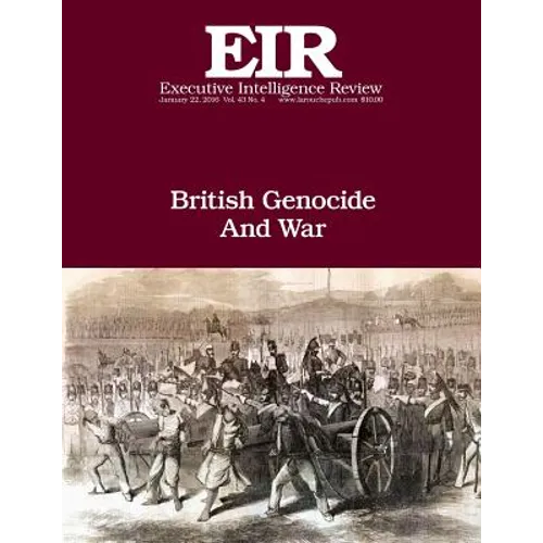 British Genocide And War: Executive Intelligence Review; Volume 43, Issue 4 - Paperback
