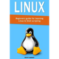 Linux: Beginners guide for learning Linux & Shell scripting - Paperback