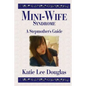 Mini-Wife Syndrome - A Stepmother's Guide - Paperback