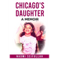 Chicago's Daughter A Memoir - Paperback