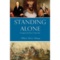 Standing Alone: Courage in the Face of Adversity - Paperback