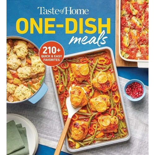 Taste of Home One-Dish Meals: Quick and Easy Cookbook with 210 Recipes for Skillets, Slow Cookers, and Casseroles - Paperback