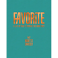 Favorite: A Life in Food to Inspire the Home Chef - Hardcover