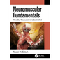 Neuromuscular Fundamentals: How Our Musculature is Controlled - Paperback