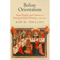 Before Orientalism: Asian Peoples and Cultures in European Travel Writing, 1245-151 - Hardcover