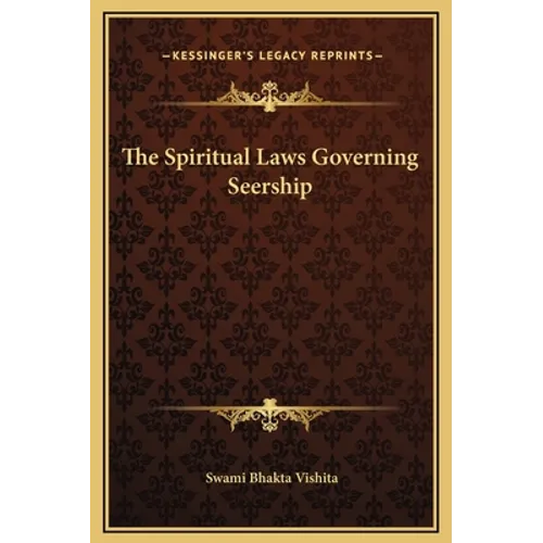 The Spiritual Laws Governing Seership - Hardcover