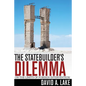 The Statebuilder's Dilemma: On the Limits of Foreign Intervention - Paperback
