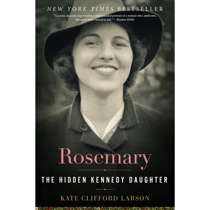 Rosemary: The Hidden Kennedy Daughter - Paperback