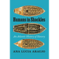 Humans in Shackles: An Atlantic History of Slavery - Hardcover