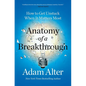 Anatomy of a Breakthrough: How to Get Unstuck When It Matters Most - Paperback
