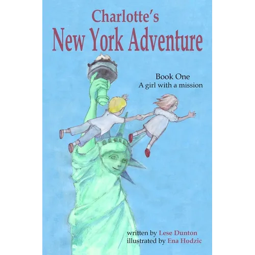 Charlotte's New York Adventure: A girl with a mission - Paperback