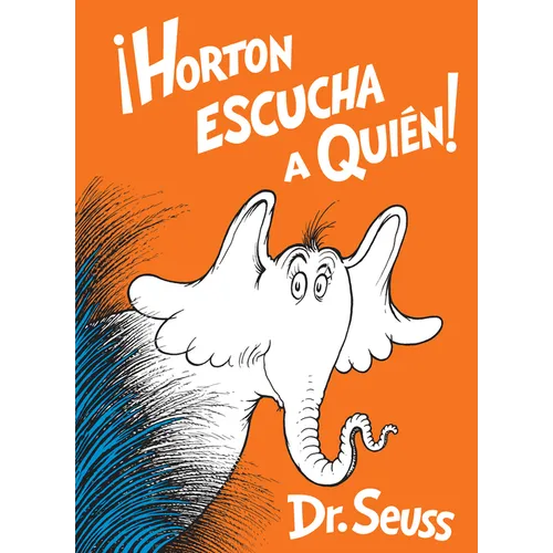 Horton Escucha a Quién! (Horton Hears a Who! Spanish Edition) - Hardcover