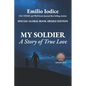 My Soldier: A Story of True Love - Paperback
