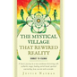 The Mystical Village That Rewired Reality - Paperback