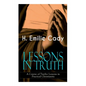 LESSONS IN TRUTH - A Course of Twelve Lessons in Practical Christianity: How to Enhance Your Confidence and Your Inner Power & How to Improve Your Spi - Paperback