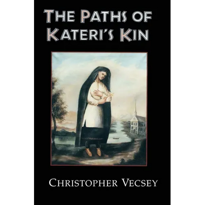 Paths of Kateri's Kin - Paperback
