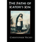 Paths of Kateri's Kin - Paperback