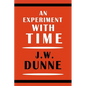 An Experiment with Time - Paperback