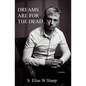 Dreams Are For The Dead - Paperback