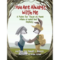 You Are Always With Me: A Poem for Those at Home When a Loved One Deploys - Hardcover