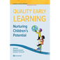 Quality Early Learning: Nurturing Children's Potential - Paperback