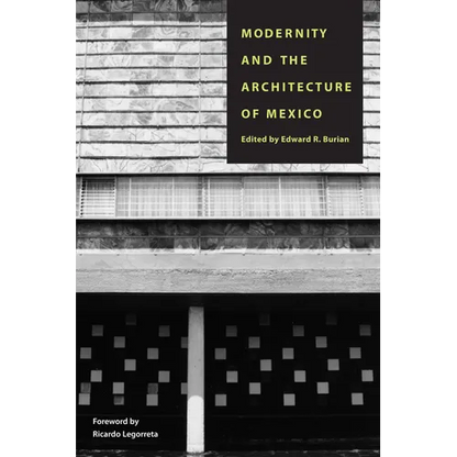 Modernity and the Architecture of Mexico - Paperback