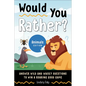 Would You Rather? Animals Edition: Answer Wild and Wacky Questions to Win a Roaring Good Game - Paperback