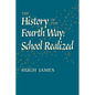The History of the Fourth Way: School Realized - Paperback