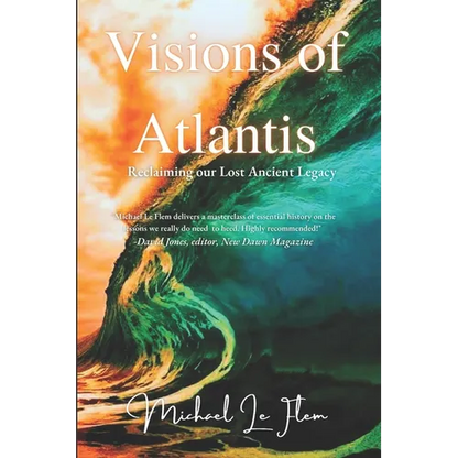 Visions of Atlantis: Reclaiming our Lost Ancient Legacy - Paperback