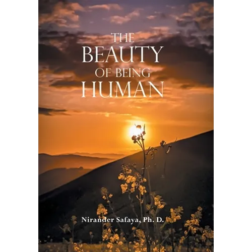 The Beauty of Being Human - Hardcover