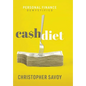 Cash Diet: Personal Finance Demystified - Hardcover