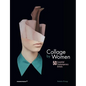 Collage by Women: 50 Essential Contemporary Artists - Hardcover