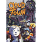 Cloud Town: A Graphic Novel - Hardcover