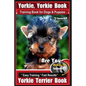 Yorkie, Yorkie Book Training Book for Dogs and Puppies by Bone Up Dog Training: Are You Ready To Bone Up? Easy Steps * Fast Results Yorkie Terrier Boo - Paperback