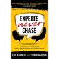 Experts Never Chase: The Hassle-Free Guide for Expert-Based Entrepreneurs - Hardcover