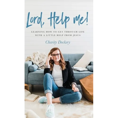 Lord, Help Me! - Hardcover