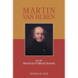 Martin Van Buren and the American Political System - Paperback