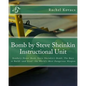 Bomb by Steve Sheinkin Instructional Unit: Newbery Honor Book, Steve Sheinkin's Bomb: The Race to Build--and Steal--the World's Most Dangerous Weapon - Paperback