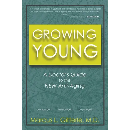 Growing Young: A Doctor's Guide to the NEW Anti-Aging - Paperback