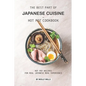 The Best Part of Japanese Cuisine - Hot Pot Cookbook: Hot Pot Recipes for Real Japanese Meal Experience - Paperback