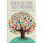 Viñetas del Cerro: Raíces Profundas - Paperback