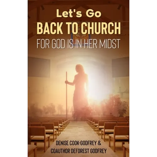 Let's Go Back to Church: For God is in Her Midst - Paperback