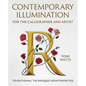 Contemporary Illumination for the Calligrapher and Artist: Traditional Techniques Reinterpreted - Hardcover