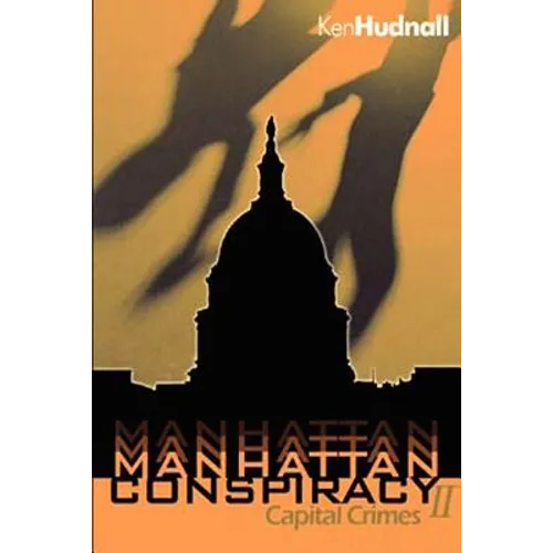 Manhattan Conspiracy: Capital Crimes - Paperback
