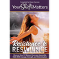 Your Shift Matters: Resistance to Resilience - Paperback