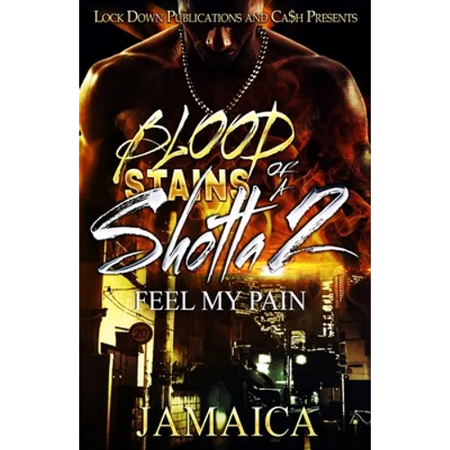 Blood Stains of a Shotta 2: Feel my Pain - Paperback